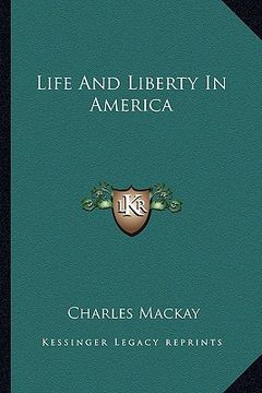 portada life and liberty in america (en Inglés)