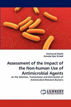 portada assessment of the impact of the non-human use of antimicrobial agents (en Inglés)