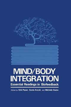 portada Mind/Body Integration: Essential Readings in Biofeedback (en Inglés)