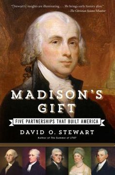 portada Madison's Gift: Five Partnerships That Built America (in English)