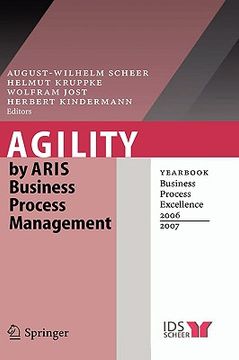 portada agility by aris business process management: yearbook business process excellence 2006/2007 (in English)