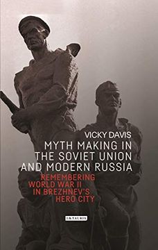 portada Myth Making in the Soviet Unio (Library of Modern Russia) (en Inglés)