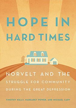 portada Hope in Hard Times: Norvelt and the Struggle for Community During the Great Depression (en Inglés)