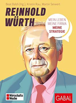 portada Reinhold Würth: Mein Leben, Meine Firma, Meine Strategie (Dein Business) (en Alemán)