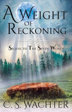 portada A Weight of Reckoning: Sequel to The Seven Words (en Inglés)