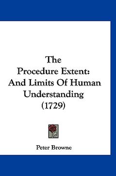 portada the procedure extent: and limits of human understanding (1729) (en Inglés)