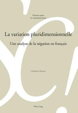portada La variation pluridimensionnelle: Une analyse de la négation en français (en Francés)