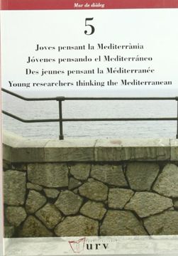 portada Joves pensant la Mediterrània: Jóvenes pensando el Mediterráneo. Des jeunes pensant la Méditerranée. Young researchers thinking the Mediterranean (Mar de diàleg)