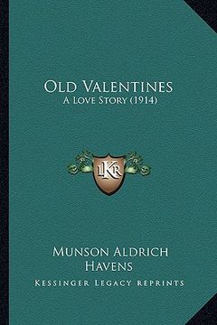 portada old valentines: a love story (1914) (en Inglés)