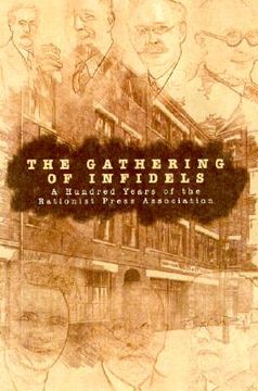 portada the gathering of infidels: a hundred years of the rationist press association