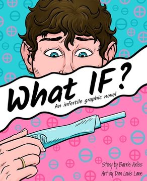 portada What IF: An Infertile Graphic Novel (en Inglés)