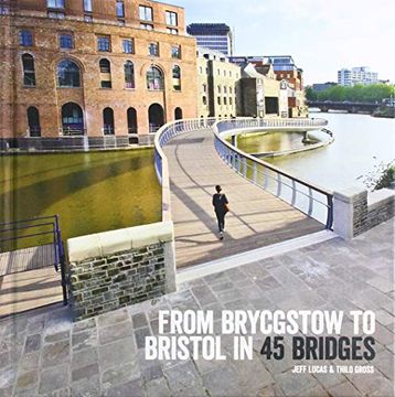 portada From Brycgstow to Bristol in 45 Bridges (en Inglés)