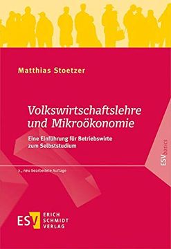 portada Volkswirtschaftslehre und Mikroökonomie: Eine Einführung für Betriebswirte zum Selbststudium (Esvbasics) (en Alemán)