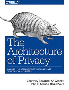 portada The Architecture of Privacy: On Engineering Technologies That can Deliver Trustworthy Safeguards (en Inglés)