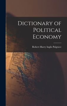 portada Dictionary of Political Economy (in English)