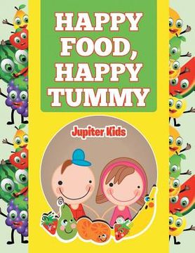 portada Happy Food, Happy Tummy (en Inglés)