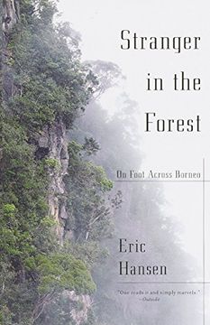 portada Stranger in the Forest: On Foot Across Borneo (Vintage Departures) (en Inglés)