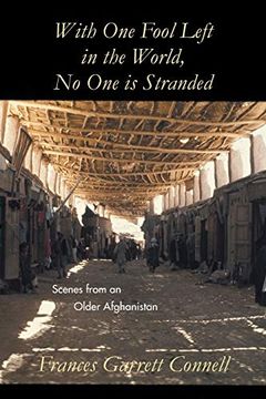 portada With one Fool Left in the World, no one is Stranded: Scenes From an Older Afghanistan (en Inglés)