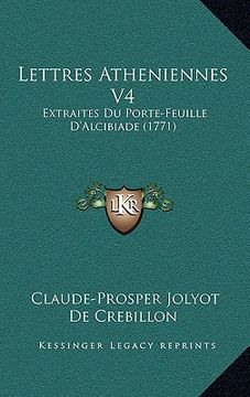 portada lettres atheniennes v4: extraites du porte-feuille d'alcibiade (1771) (en Inglés)