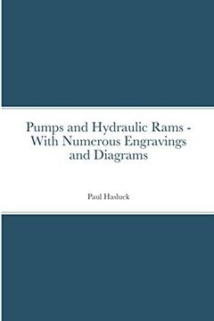 portada Pumps and Hydraulic Rams - With Numerous Engravings and Diagrams (en Inglés)