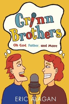 portada Grinn Brothers: Oh God, Father, and More (en Inglés)