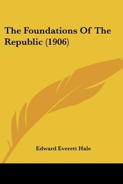 portada the foundations of the republic (1906)