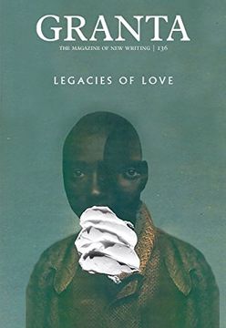 portada Granta 136: Legacies of Love (The Magazine of New Writing)