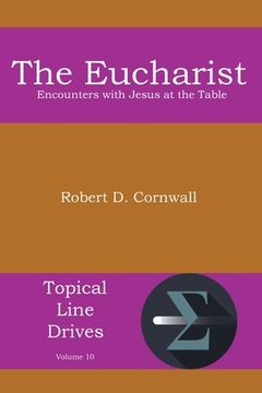 portada The Eucharist: Encounters with Jesus at the Table (en Inglés)