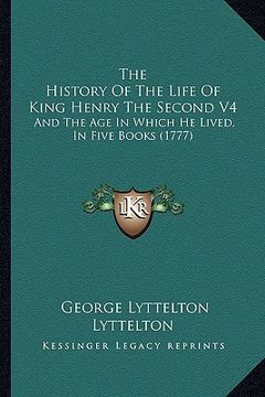 portada the history of the life of king henry the second v4: and the age in which he lived, in five books (1777) (in English)