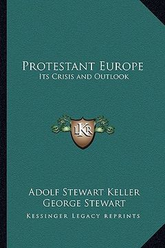 portada protestant europe: its crisis and outlook (en Inglés)