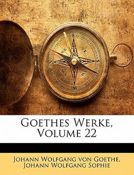 portada Goethes Werke, Volume 22 (in German)