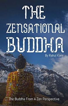 portada The Zensational Buddha: The Buddha From a zen Perspective (en Inglés)