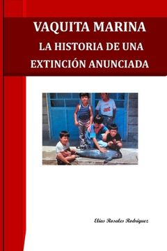 portada Vaquita Marina La Histora de Una Extincion Anunciada (in Spanish)