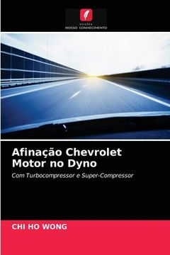 portada Afinação Chevrolet Motor no Dyno: Com Turbocompressor e Super-Compressor (in Portuguese)