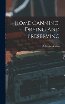 portada Home Canning, Drying And Preserving (en Inglés)