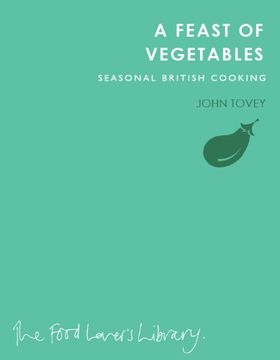 portada A Feast of Vegetables: Seasonal British Cooking (in English)