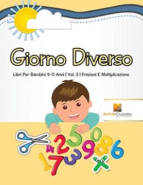 portada Giorno Diverso: Libri per Bambini 9-11 Anni | Vol. 3 | Frazioni e Moltiplicazione (in Italian)