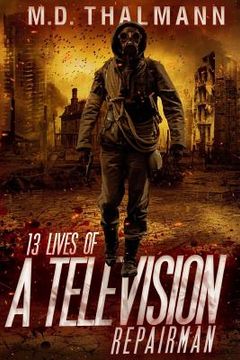 portada The 13 Lives of a Television Repair Man (en Inglés)