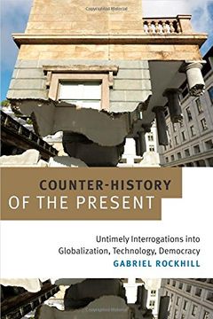 portada Counter-History of the Present: Untimely Interrogations into Globalization, Technology, Democracy