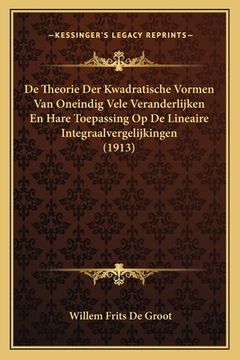 portada De Theorie Der Kwadratische Vormen Van Oneindig Vele Veranderlijken En Hare Toepassing Op De Lineaire Integraalvergelijkingen (1913)