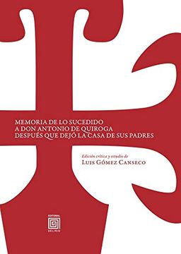 portada Memoria de lo Sucedido a don Antonio de Quiroga Después que Dejó la Casa de sus Padres: 7 (Colección río de Oro)