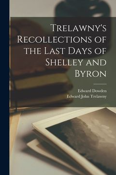 portada Trelawny's Recollections of the Last Days of Shelley and Byron (en Inglés)