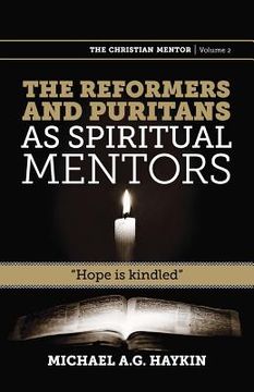 portada the reformers and puritans as spiritual mentors: hope is kindled (in English)