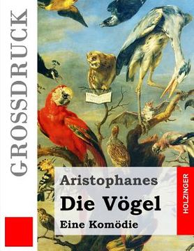 portada Die Vögel (Großdruck): (Orinthes) (en Alemán)