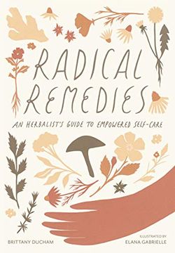 portada Radical Remedies: An Herbalist'S Guide to Empowered Self-Care (in English)