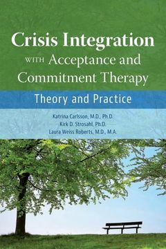 portada Crisis Integration with Acceptance and Commitment Therapy: Theory and Practice (en Inglés)