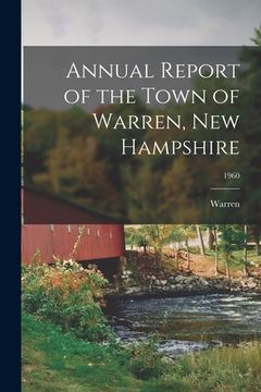 portada Annual Report of the Town of Warren, New Hampshire; 1960 (en Inglés)