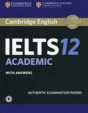 portada Cambridge Ielts 12 Academic Student's Book With Answers With Audio: Authentic Examination Papers (Ielts Practice Tests) 