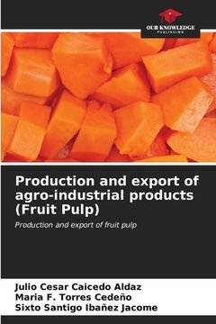 portada Production and export of agro-industrial products (Fruit Pulp)