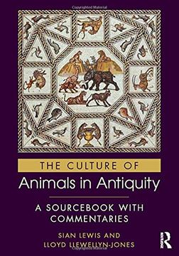 portada The Culture of Animals in Antiquity: A Sourc With Commentaries (en Inglés)